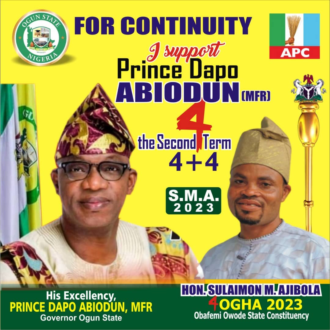 Obafemi-Owode State Constituency, Hon. Sulaimon Ajibola has expressed his pleasure to support the second term bid of His Excellency, Prince Dapo Abiodun MFR, declared to him that His one term deserves another.